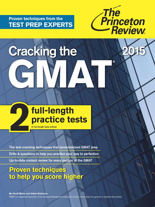 Title details for Cracking the GMAT with 2 Computer-Adaptive Practice Tests, 2015 Edition by Princeton Review - Available